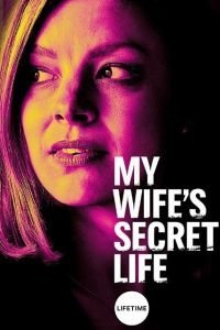 My Wife's Secret Life (2019)