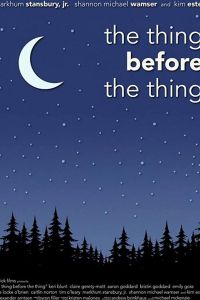 The Thing Before the Thing (2019)