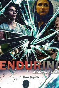 Enduring: A Mother's Story (2017)